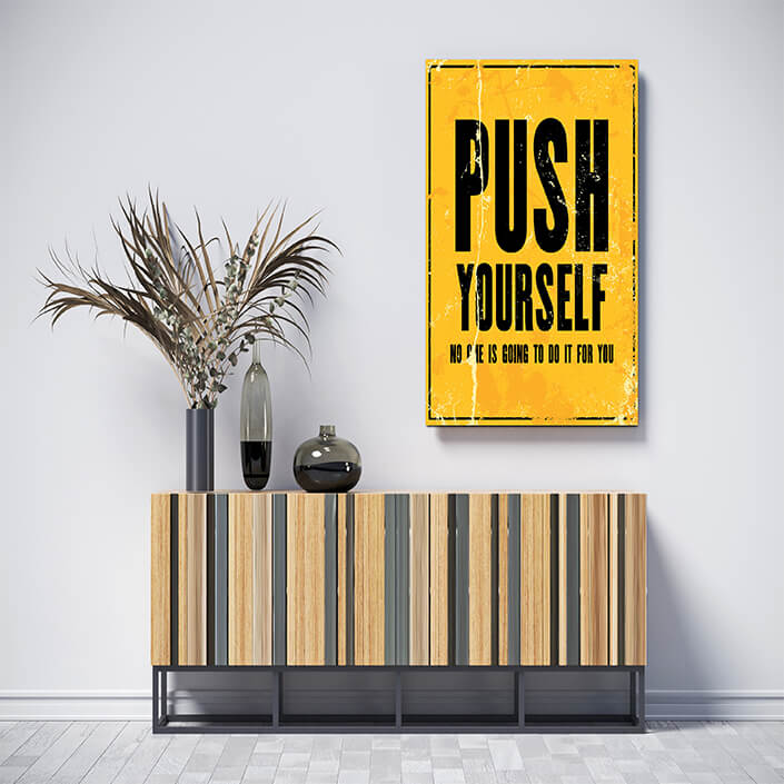 32764358_PUSH YOURSELF NO ONE IS GOING TO DO IT FOR YOU AOAY8479 (6)