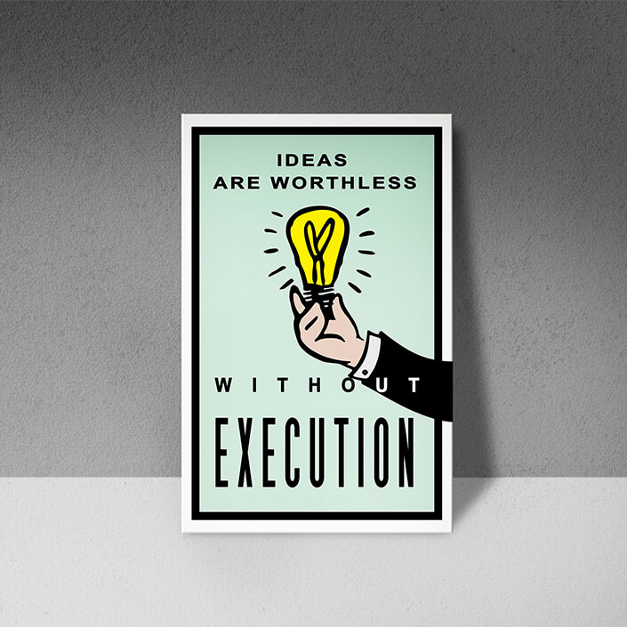 AAA_0025_M_Ideas Are Worthless without EXECUTION AOAY8077 (2)