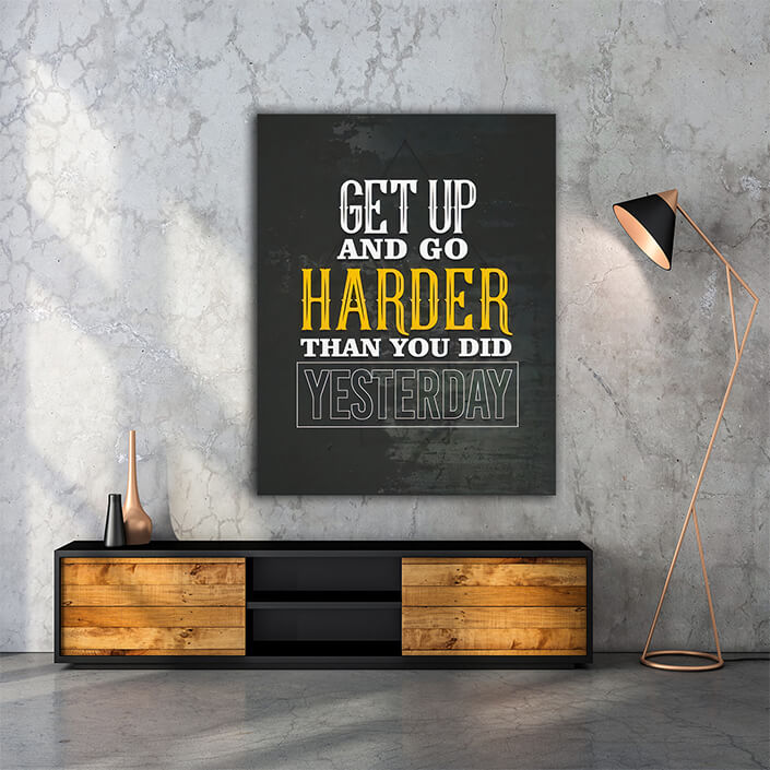 AAA_0061_MOCKUPS2_0016_Get up and go harder than you did YESTERDAY AOAY8092