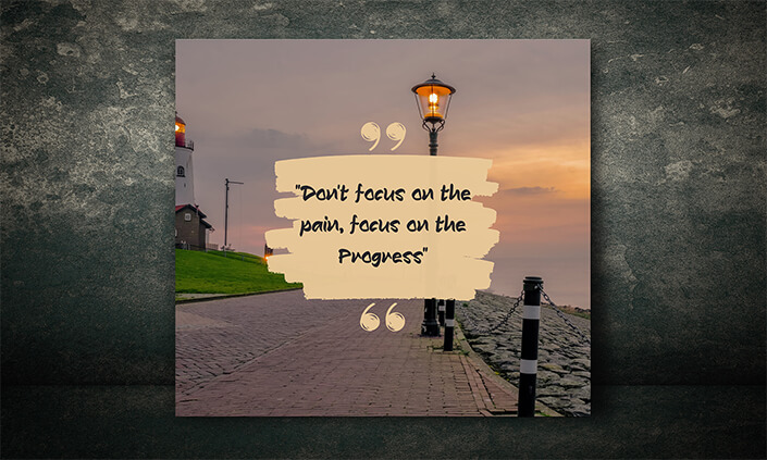 Don't Focus on the pain focus on the progress AOAY9073 (4)