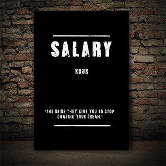 EBAY01__0002_SALARY (THE BRIBE THEY GIVE YOU TO STOP CHASING YOUR DREAM) AOAY9138