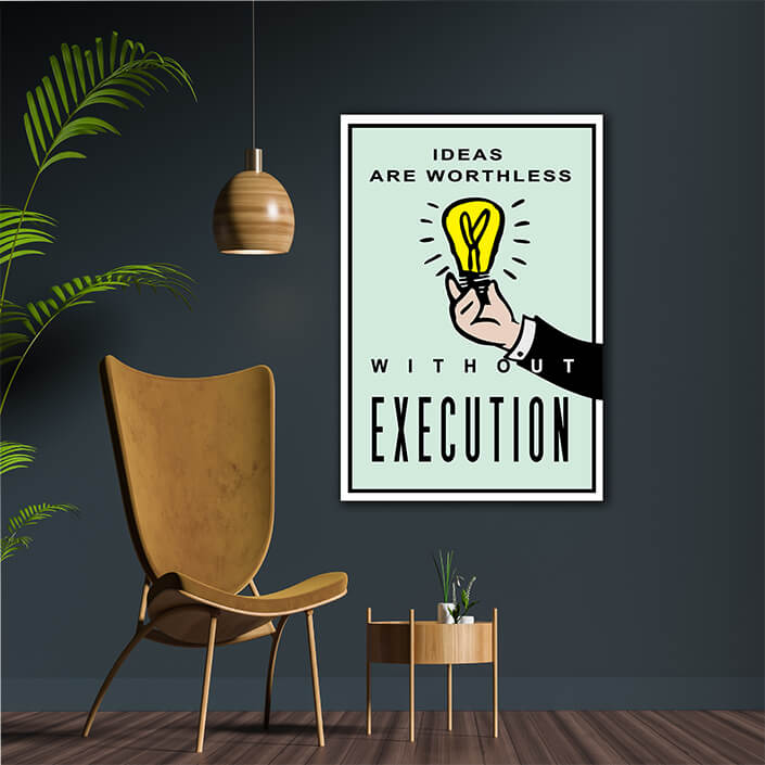 MOCK02_0013_Ideas Are Worthless without EXECUTION AOAY8077