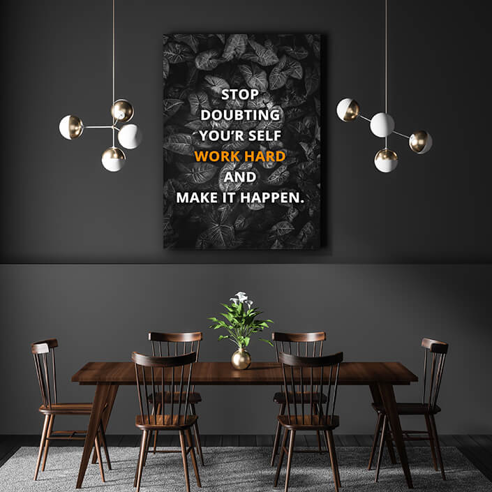 MOCKUP06_0000_STOP DOUBTING YOUR’R SELF WORK HARDER AND MAKE IT HAPPEN AOAY8018