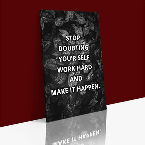 M 0029 n1 stop doubting your'r self work harder and make it happen aoay8028