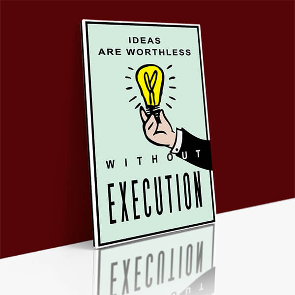 M_0051_N1_Ideas Are Worthless without EXECUTION AOAY8077