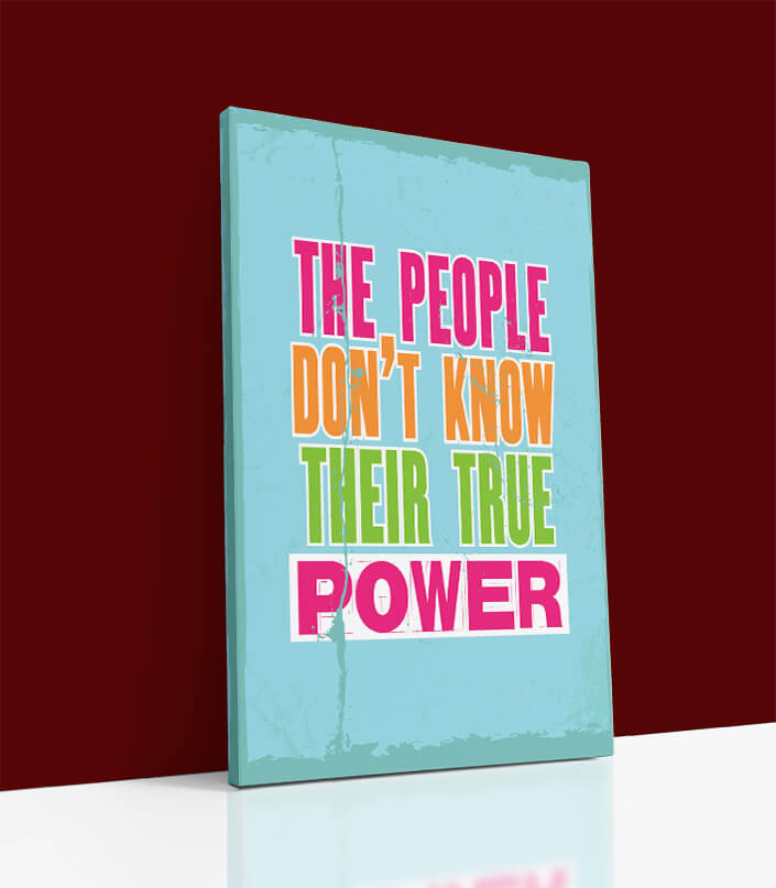 M_THE PEOPLE DO NOT KNOW THEIR TRUE POWER Motivation Quote AOA10826