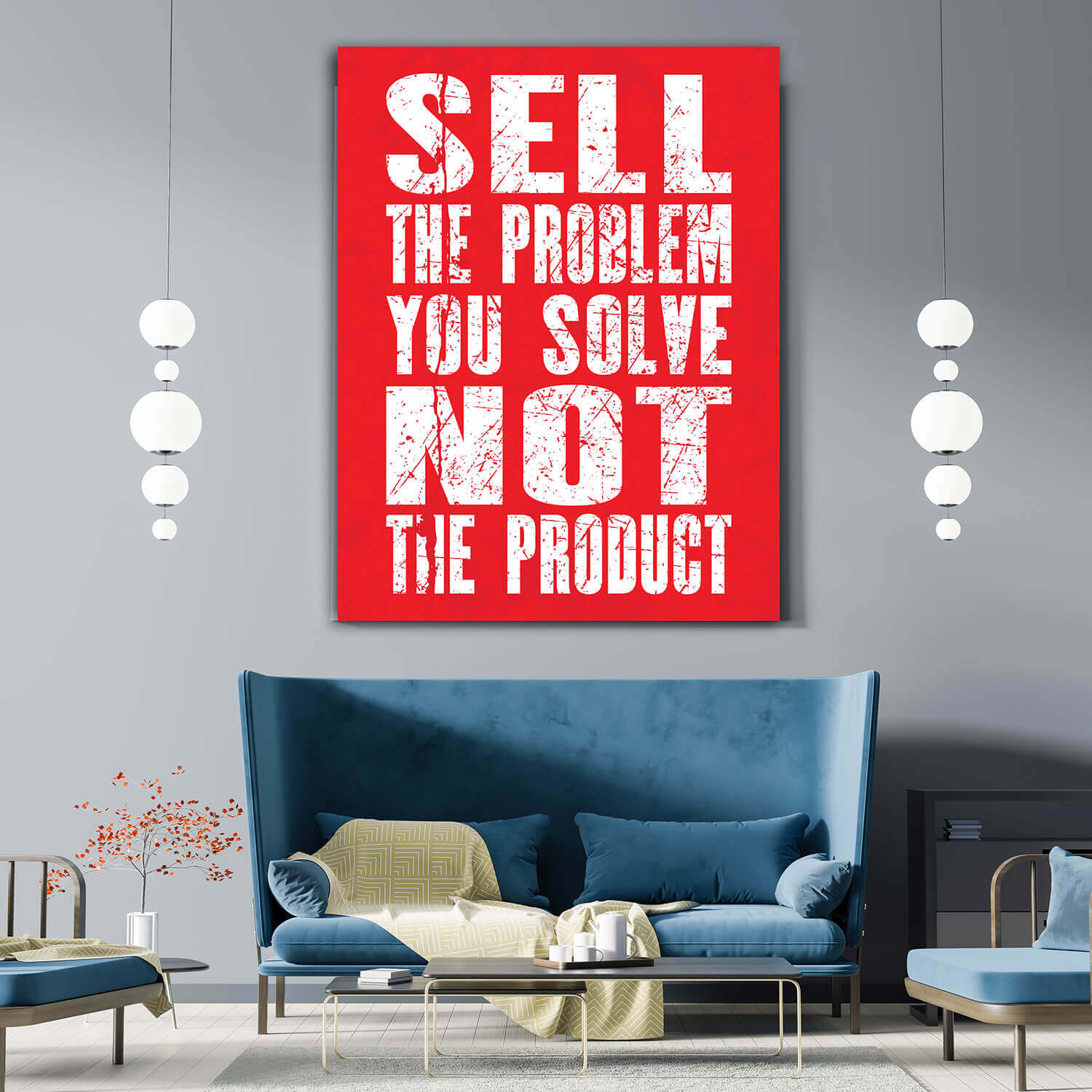 W1_0000_M&P_0002_ML_0021_32764268_Inspiring Quote SELL THE PROBLEM YOU SOLVE NOT THE PRODUCT AOA10803