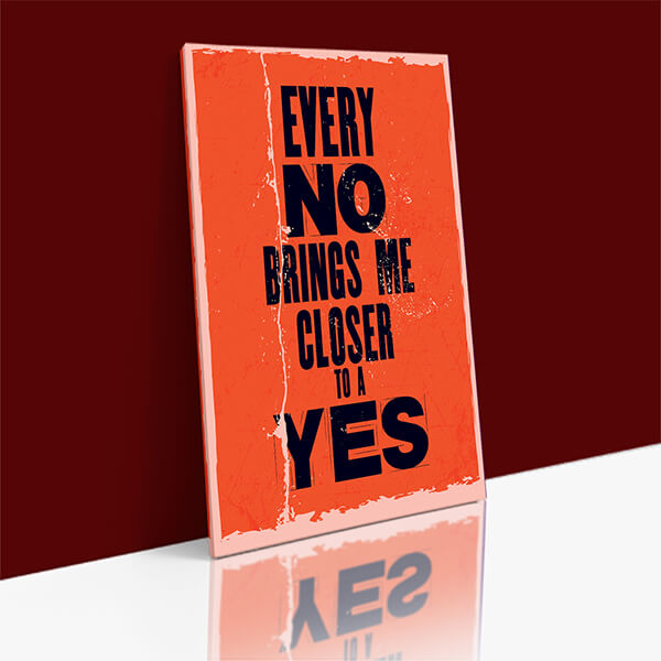 W1_0015_N32763078_ Every No Brings Me Closer To a Yes AOA14092