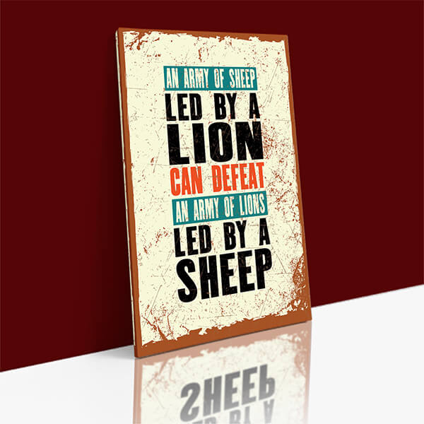 W1_0038_M32762840_An Army Of Sheep Led By a Lion Can Defeat An Army Of Lions AOA14072