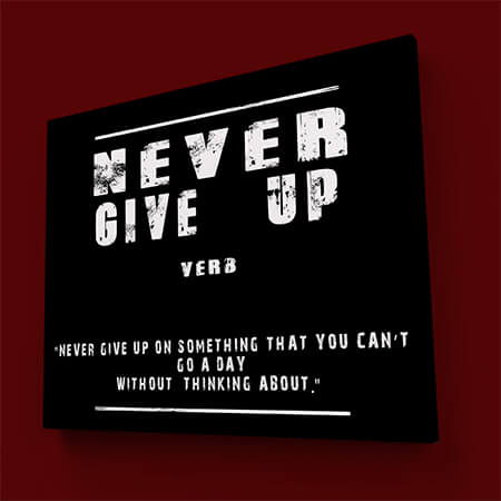 W2_0009_M008_MS1__0025_NEVER GIVE UP (NEVER GIVE UP ON SOMETHING THAT YOU CAN’T GO A DAY) AOAY9134