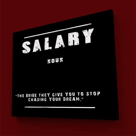 W2_0013_M008_MS1__0021_SALARY (THE BRIBE THEY GIVE YOU TO STOP CHASING YOUR DREAM) AOAY9138