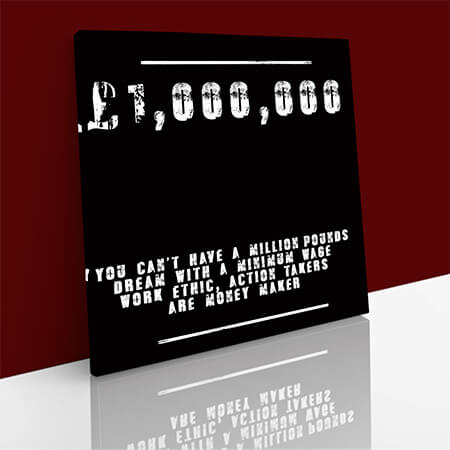 W2 0027 M008 MS1 0008 YOU CANT HAVE A MILLION POUNDS DREAM WITH A MINIMUM WAGE WORK ETHIC AOAY9110