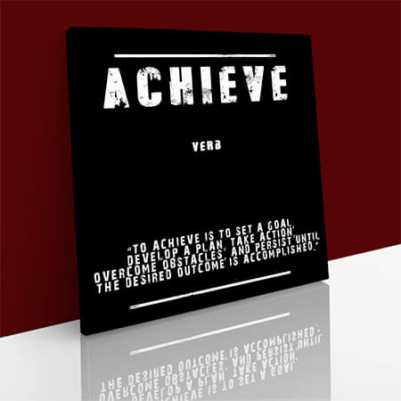 W2_0035_M008_MS__0029_ACHIEVE (TO ACHIEVE IS TO SET A GOAL DEVELOP A PLAN, TAKE ACTION, OVERCOME AOAY9141