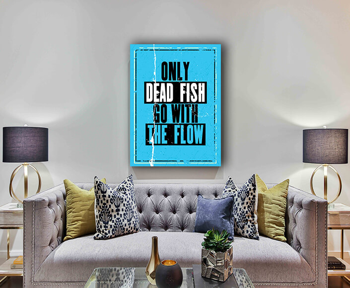 W3_0004_M&P_0017_ML_0006_32765728_ONLY DEAD FISH GO WITH THE FLOW Motivation Quote AOA10818