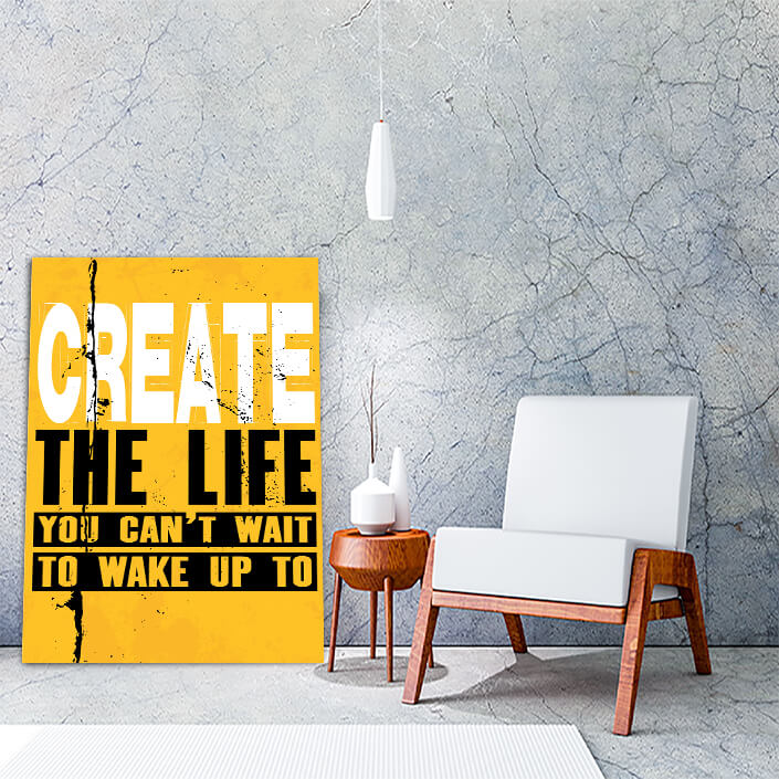 W7_0006_M&P_0012_PRINT__0021_32765824_CREATE THE LIFE YOU CAN NOT WAIT TO WAKE UP TO Motivation Quote AOA10834