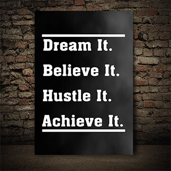 DREAM IT BELIEVE IT HUSTLE IT ACHIEVE IT A AOAY9550 (6)