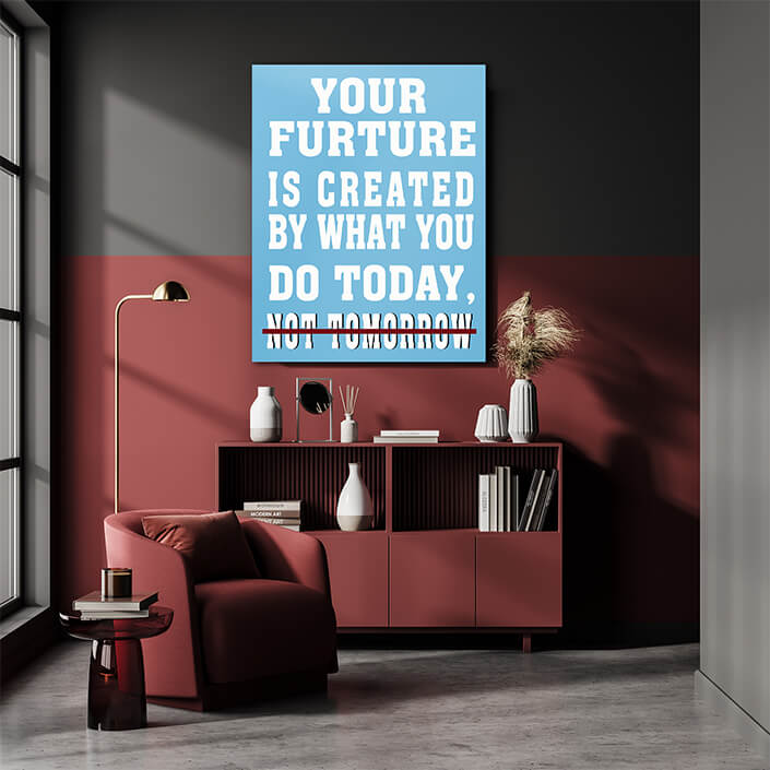 M5 0000 Your Future Is Created Today Gym Hustle Success AOAY6842