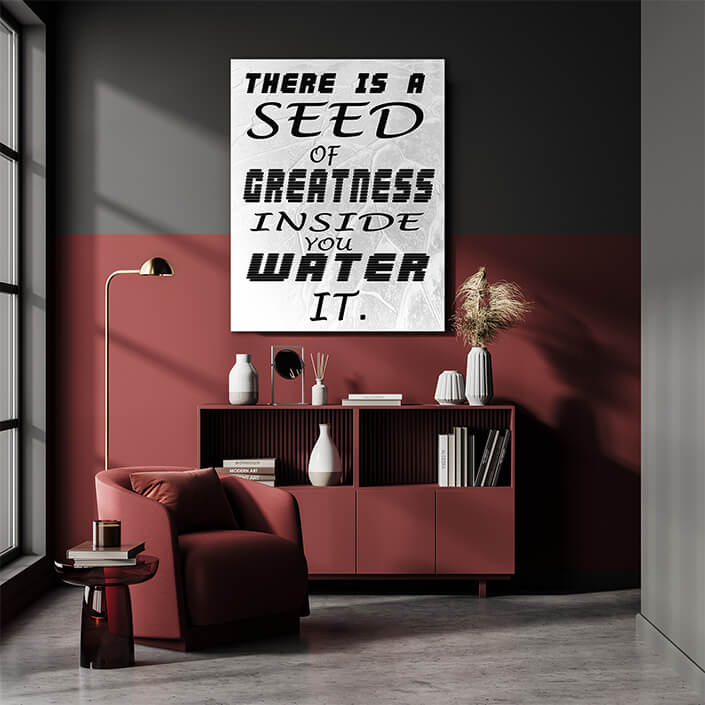 M5 0006 there is a seed of greatness in side you water it.aoay6802