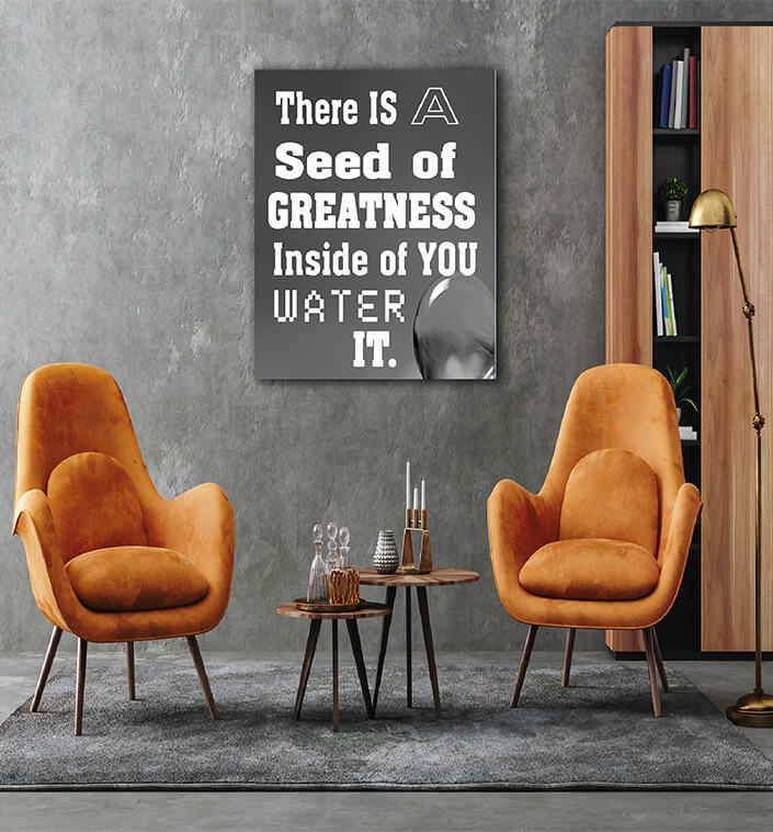 M6 0004 THERE IS A SEED OF GREATNESS IN SIDE YOU WATER IT.AOAY12387