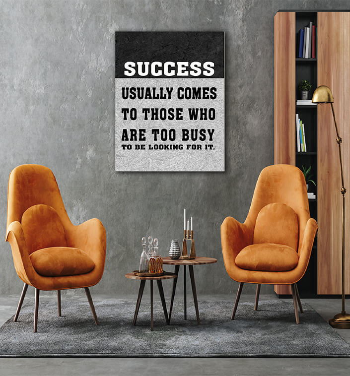 M6 0008 SUCCESS USUALLY COMES TO THOSE WHO ARE TOO BUSY TO BE LOOKING FOR IT AOAY6805