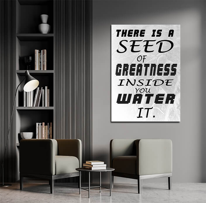 M7 0006 there is a seed of greatness in side you water it.aoay6802