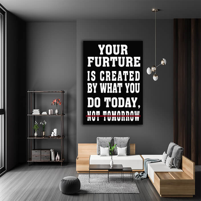 M8 0002 Your Future Is Created Today Gym Hustle Success AOAY6807