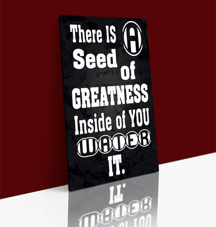 Web 0018 n there is a seed of greatness in side you water it.aoay12368