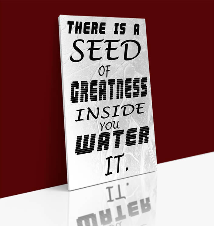 Web 0019 n there is a seed of greatness in side you water it.aoay6802